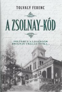 Tolvaly Ferenc - A Zsolnay-kd